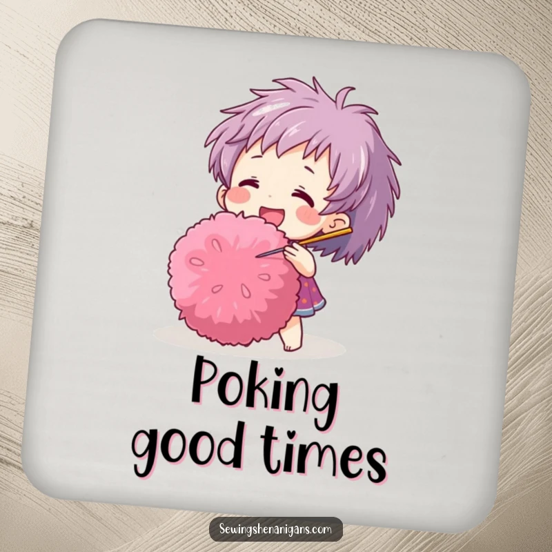 Funny drink coaster featuring a cheerful character playfully poking a large pom-pom with a needle, protecting surfaces with charm.