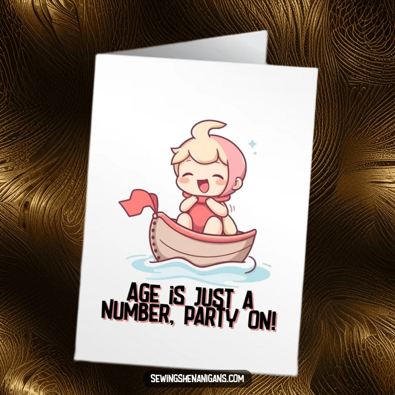 Funny Free Printable Birthday Card: Giggling character joyfully sails a thimble boat across fabric, embarking on a miniature adventure.