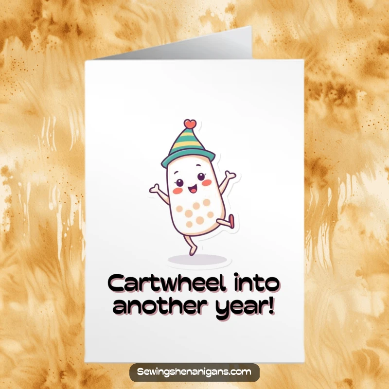 Funny Free Printable Birthday Card: Happy thimble character in a tiny hat performing a cartwheel, a DIY gift.