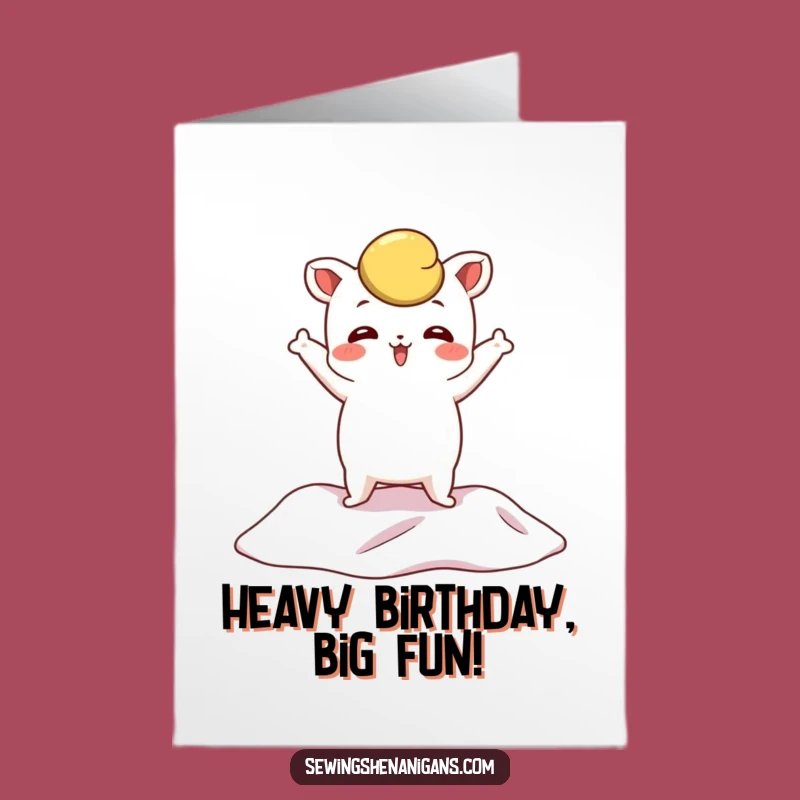 Free Printable Birthday Card: Pattern Weight Poses Dramatically for a Hilarious Birthday