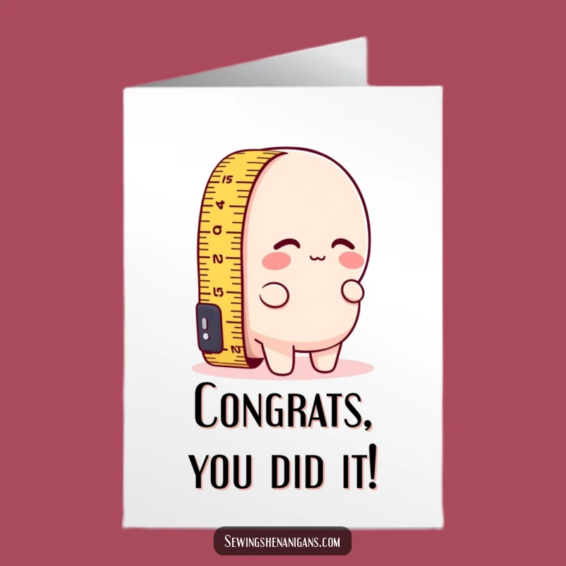 Free Printable Congrats Card: Short Measuring Tape - Funny Downloadable