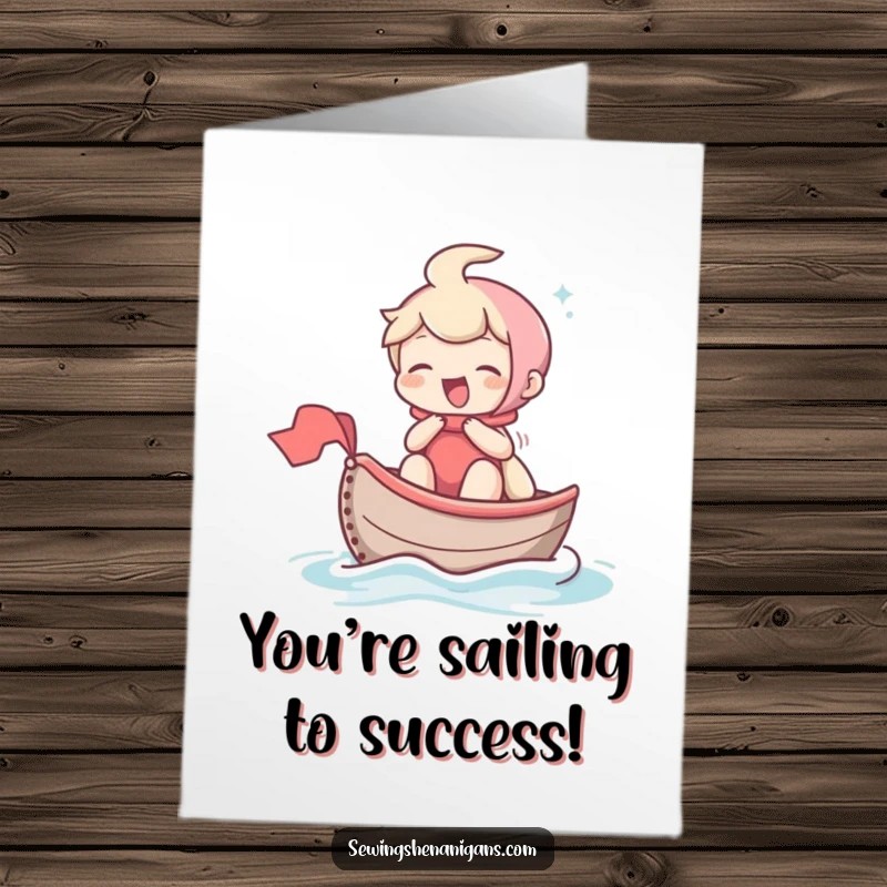 Funny Free Printable Congratulations Card: A giggling character pilots a thimble-like boat across fabric, celebrating a successful voyage.