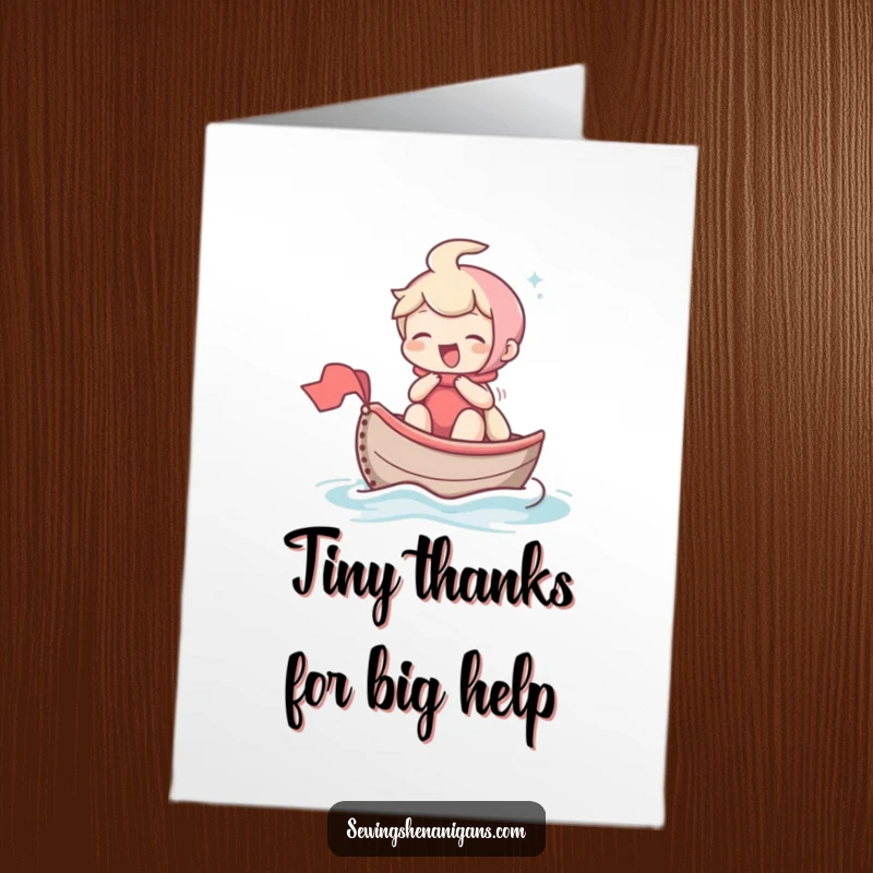 Funny Free Printable Thank You Card: Giggling character sails a thimble boat on fabric, playfully expressing thanks for a kind gesture.