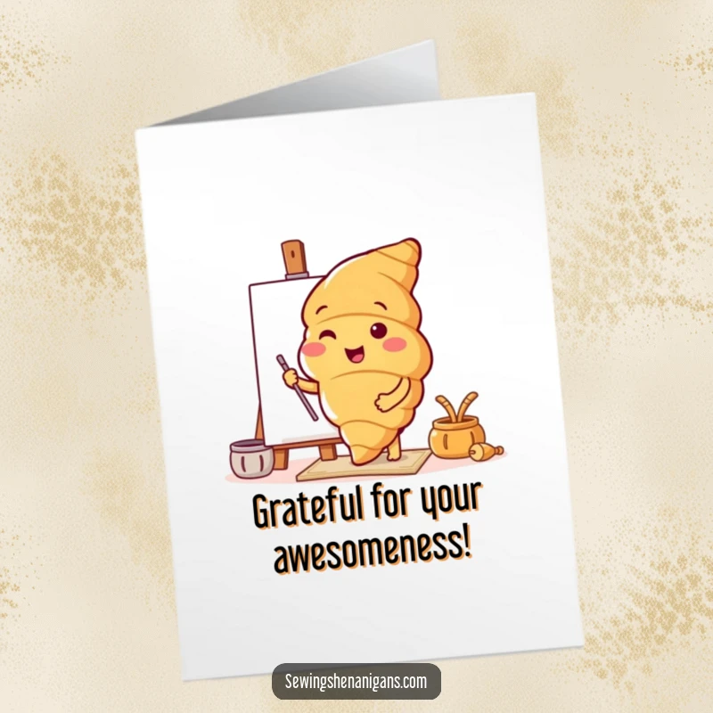 Funny Free Printable Thank You Card: A happy croissant character enthusiastically displaying a vibrant, new pattern.